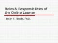 Roles and Responsibilities of the Online Learner
