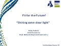 Fit for the Future? Shining some clear light