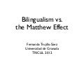 Bilingualism vs. The Matthew Effect