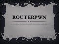 RouterPWN 1.5.146 [GuadalajaraCON 2012] 
