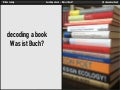 Decoding a book. Was ist Buch? #rp13