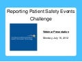Reporting Patient Safety Events Challenge Webinar