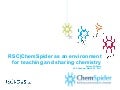 RSC ChemSpider as an environment for teaching and sharing chemistry