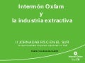 Intermón Oxfam y la industria extractiva