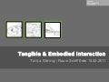 Tangible &amp; Embodied Interaction @RSE11