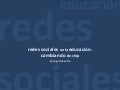 Redes Sociales en la Educación