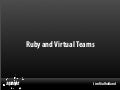 Ruby And Virtual Teams