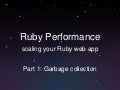 Ruby Performance. Part 1 (Garbage Collection)