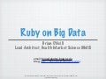 Ruby on Big Data @ Philly Ruby Group
