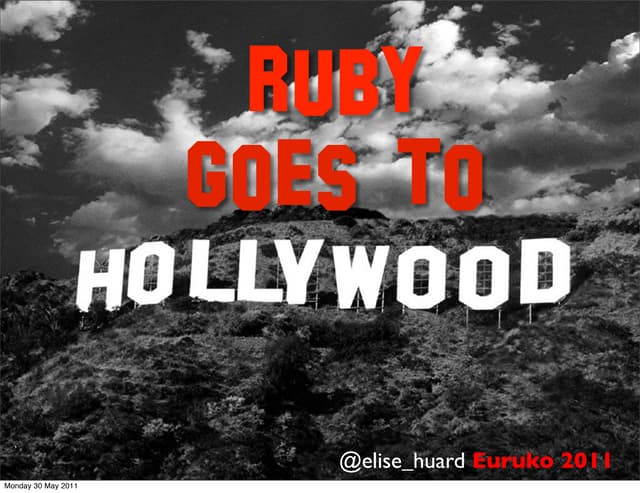 Ruby goes to hollywood