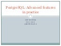 PostgreSQL: Advanced features in practice