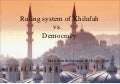 Ruling system in Islam - Khilafah