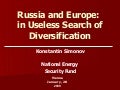 Russia and Europe: in Useless Search of Diversification