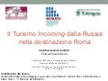Il Turismo Incoming dalla Russia nella destinazione Roma -  Paola Paniccia - Stati Generali del Turismo Roma Capitale