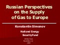 Russian Perspectives On The Supply Of Gas To Europe