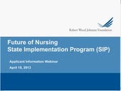 RWJF Future of Nursing:  State Implementation Program (SIP) November 2013 