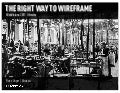 The Right Way to Wireframe - WebVisions 2011