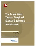The Talent Wars: Today&rsquo;s Toughest Startup Challenge