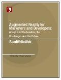 Augmented Reality for Marketers and Developers: Analysis of the Leaders, the Challenges and the Future