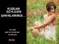 SAIR CAN AKIN – ASK – SENI SEVIYORUM – SIIR KITABI – SIIR - 083 - Rüzgar Söylesin Sarkımızı 