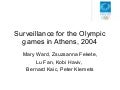 Surveillance for the Olympic games in Athens, 2004