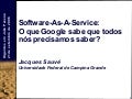 Software-As-A-Service:O que Google sabe que todos nós precisamos saber?