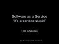 SaaS Intro Presentation -  "It&rsquo;s a service, stupid"