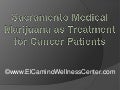 Sacramento Medical Marijuana as Treatment for Cancer Patients