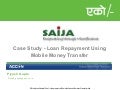 Case Study - Cash Collection for Saija MFI