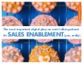 The most important digital play no one’s talking about: It’s SALES ENABLEMENT (yes, really)