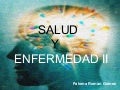 Salud y enfermedad II (drogas ilegales y trastornos alimenticios)