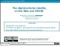 sameAs London May 2011: The digital scholar, identity on the Web and ORCID