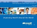 Microsoft Healthvault: Improving Health Around the World