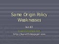 Same Origin Policy Weaknesses