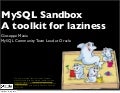 MySQL Sandbox - A toolkit for laziness