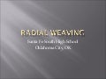 Santa Fe Hs Radial Weaving