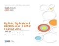 SAS Forum India: Big Data, Big Analytics & Bad Behaviour - Fighting Financial Crime