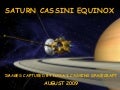 Saturn Cassini Equinox - August 2009