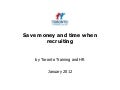 Save money and time when recruiting January 2012