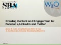 Creating Content and Engagement for Facebook, Linkedin and Twitter (by W2O Group & SBA)