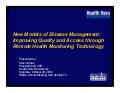 New Models of Disease Management: Improving Quality and Access through Remote Health Monitoring Technology