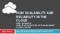 Scalability and Reliability in the Cloud