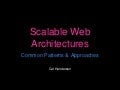 Scalable Web Architectures: Common Patterns and Approaches