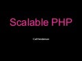 Scalable PHP
