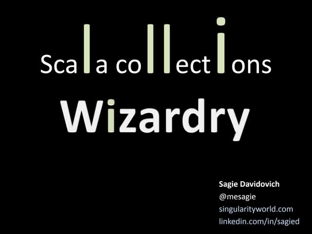 Scala collections wizardry - Scalapeño