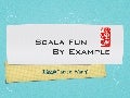 Scala funbyexample