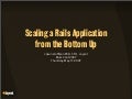 Scaling a Rails Application from the Bottom Up 