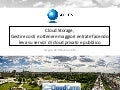 Cloud Storage, Gestire i propri costi facendo leva sui servizi di cloud privato o pubblico