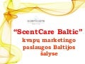 ScentCare Baltic   kvapų marketingo paslaugos