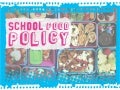 School Food Policy